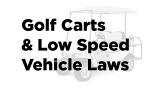 Golf Carts & Low Speed Vehicle Laws