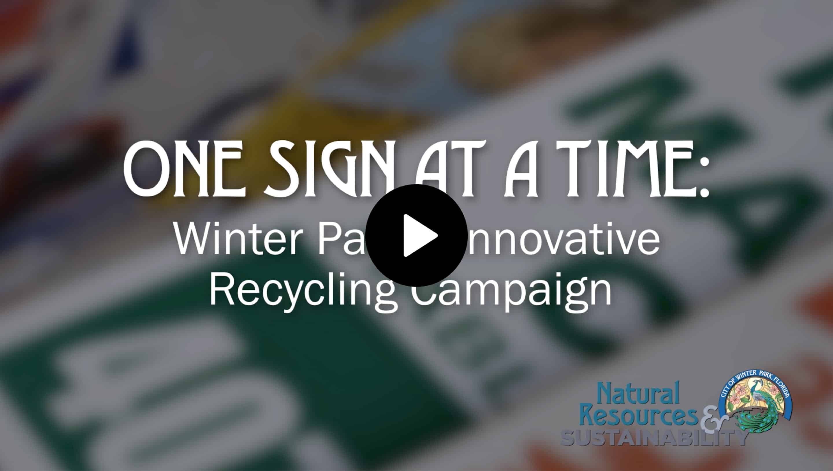 Background of election signs with text that says One sign at a time: Winter Park Innovative Waste Diversion & Recycling Campaign.